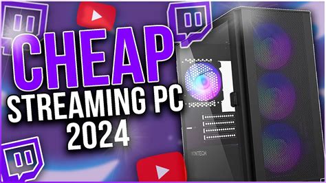 Best Budget PC Build For Gaming And Streaming In 2024 No FPS Drops