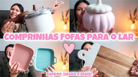 Comprinhas Fofas Para O Lar Shopee Havan E Mais Utilidades E