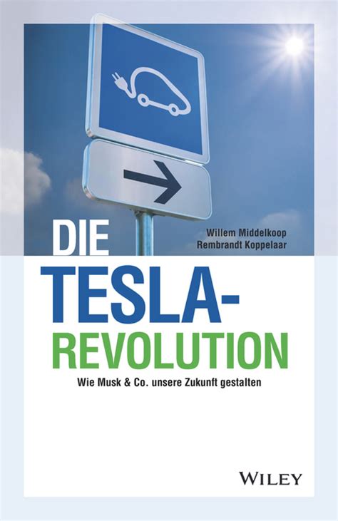 Ebook Die Tesla Revolution Von Willem Middelkoop Isbn 978 3 527