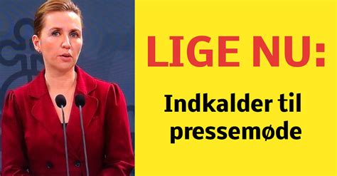 LIGE NU Mette Frederiksen indkalder til pressemøde Nyhed24 dk