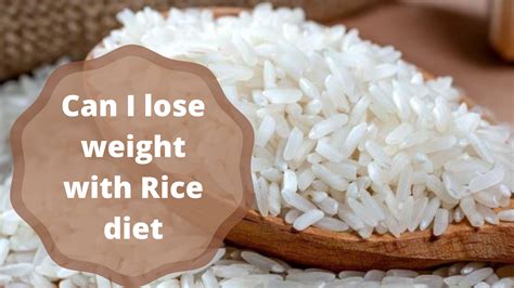 Can I Lose Weight With Rice Diet Letslive