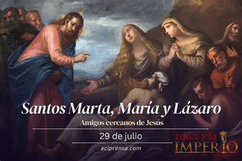 Hoy La Iglesia Celebra A Los Santos Marta Mar A Y L Zaro Los Amigos