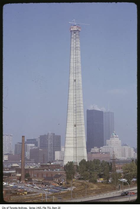 Twelve Amazing Photos Of The Cn Tower Being Built