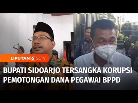 KPK Tetapkan Bupati Sidoarjo Gus Muhdlor Tersangka Korupsi Pemotongan