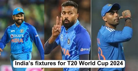 Here Are Indias Complete Fixtures For T20 World Cup 2024 Cricket Times