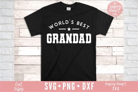 Worlds Best Grandad Svg Grandad Svg Grandad Saying Svg Grandpa Svg