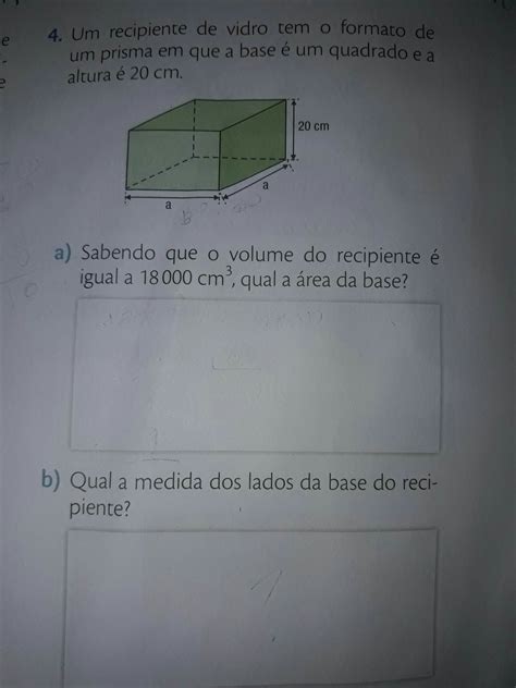 Um Recipiente De Vidro Tem O Formato De Um Prisma Quadrado Da Altura E