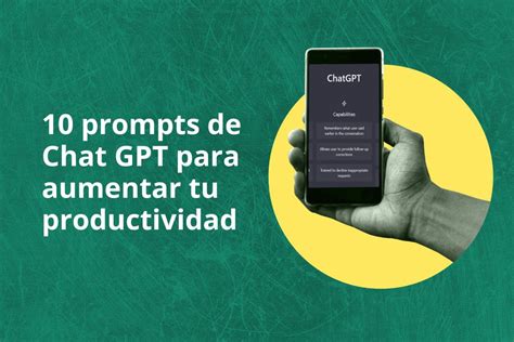 10 Prompts De Chat Gpt Para Ser Más Productivo