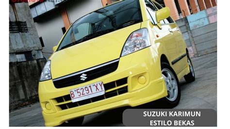 Suzuki Karimun Estilo Bekas Motuba Yang Punya Nilai Jual Fantastis Dan