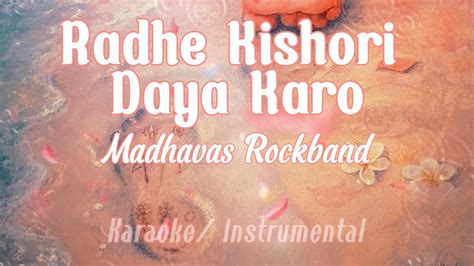 Radhe Kishori Daya Karo Madhavas Karaoke Instrumental Youtube