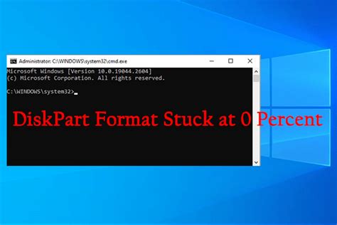 Diskpart Format Stuck At 0 Percent Follow This Guide To Fix It Minitool Partition Wizard