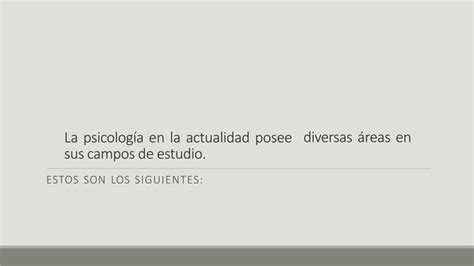 Campos en los que trabajan los psicólogos y relación entre otras