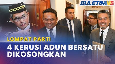 LOMPAT PARTI DUN Pulau Pinang Lulus Usul Kosongkan Kerusi 4 ADUN