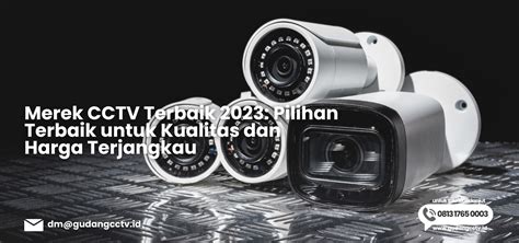 Merek CCTV Terbaik 2023 Pilihan Terbaik Untuk Kualitas Dan Harga