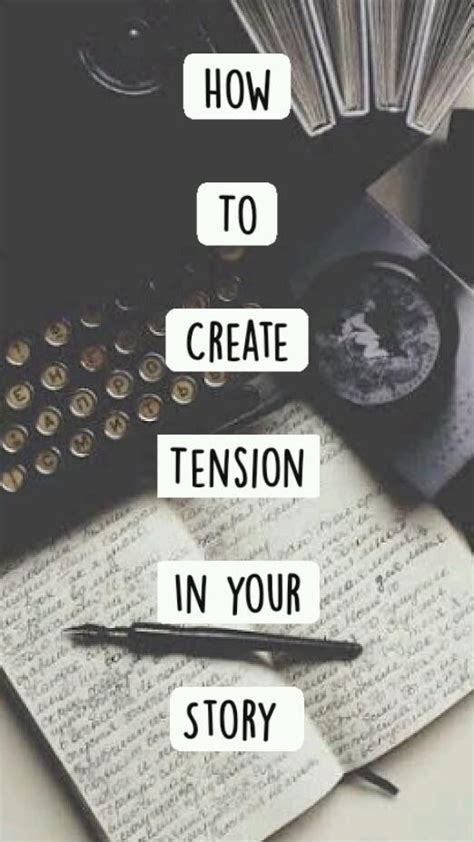 How To Create Tension In Your Story Novel Writing Writing Prompts