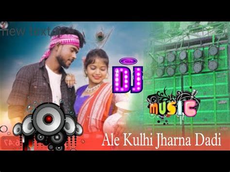 ALE KULHI JHARNA DADI DJ SONG NEW SANTALI DJ SONG GODDA DJ STUDIO 2024