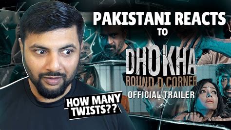 Pakistani Reacts To Dhokha Round D Corner Trailer R Madhavan