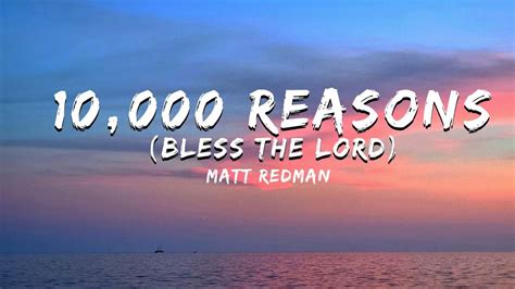 10 000 Reasons Bless The Lord Matt Redman Lyrics Youtube