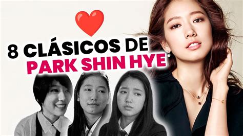 Top 8 De Dramas Y PelÍculas Imperdibles De Park Shin Hye Youtube