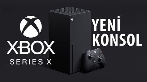 Yeni Oyun Konsolu Xbox Series X Duyuruldu Te Lk Zlenimlerimiz