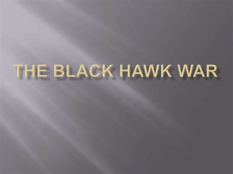 The Black Hawk War | PPT