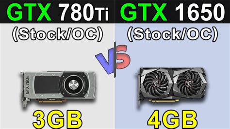 Gtx 780 Ti Vs Gtx 1650 Stock And Overclock New Games Benchmarks Youtube