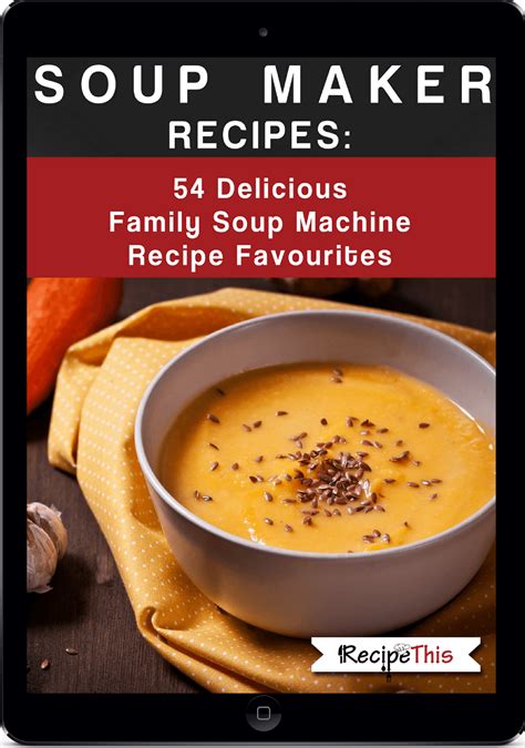30 best soup maker recipes – Artofit