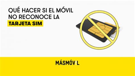 Qué hacer si el móvil no reconoce la tarjeta SIM MASMOVIL