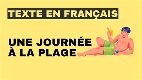 Texte en français Une journée à la plage Tout le français