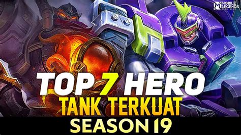 7 Hero Tank Terkuat Season 19 Mobile Legends Indonesia Youtube