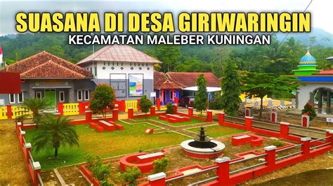 Desa Giriwaringin Kecamatan Maleber Kabupaten Kuningan Jawa Barat Mapai