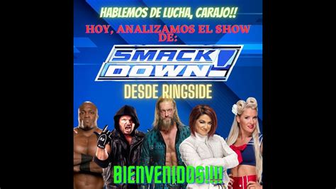 An Lisis De Wwe Smackdown Desde Ringside Youtube