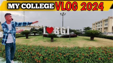 Gulzar Group Of Institute Complete Vlog Ludhiana Ggi Khanna