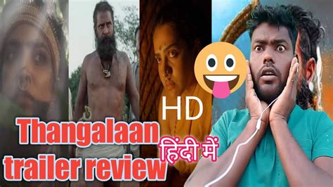 Thangalaan Trailer Update Thangalaan Trailer Review In Hindi Youtube