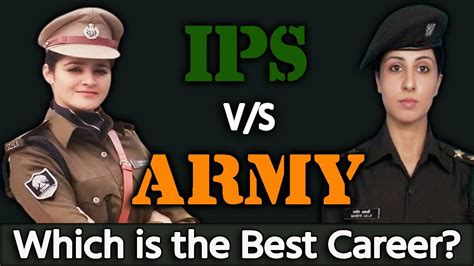 Ips Vs Army Officer Which Is The Better Career Option Youtube