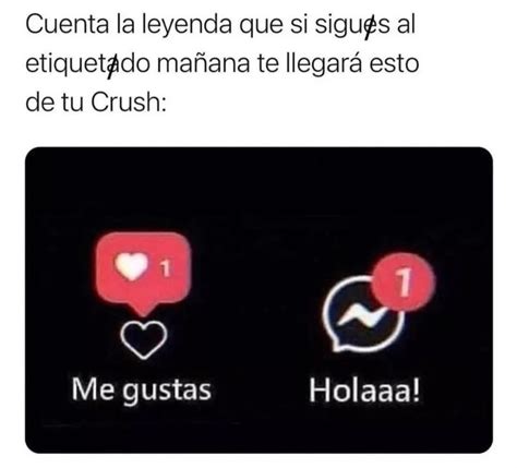 Cuenta La Leyenda Que Si Sigues Al Etiquetado Ma Ana Te Llegar Esto De