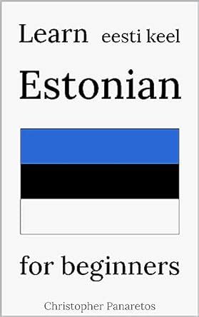 Amazon Learn Estonian For Beginners Languages Ebook Panaretos