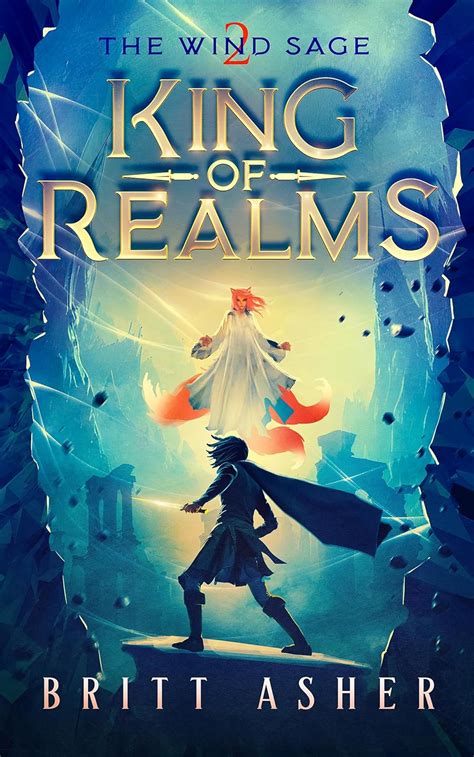 King Of Realms The Wind Sage Book 2 Ebook Asher Britt