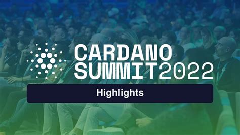 Cardano Summit 2022 Highlights YouTube