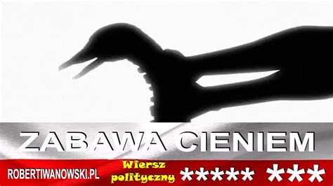 Wiersz Polityczny Antypisowski Zabawa Cieniem Robert Iwanowski