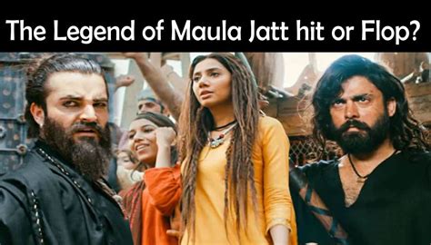 The Legend Of Maula Jatt Box Office Collection Budget Showbiz Hut