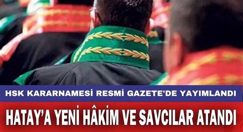 Hataya yeni hâkim ve savcılar atandı