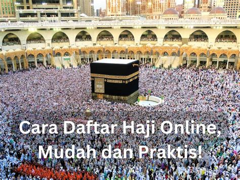 Cara Daftar Haji Online Mudah Dan Praktis ESQ Tours Travel