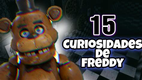 15 Curiosidades ExtraÑas De Freddy Fazbear I Five Nights At Freddys Youtube