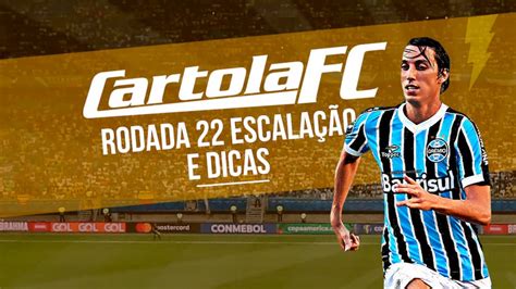 Cartola Fc Rodada Escala O E Dicas