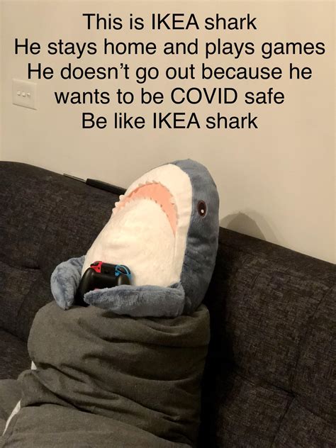 Be Like Ikea Shark Rmemes