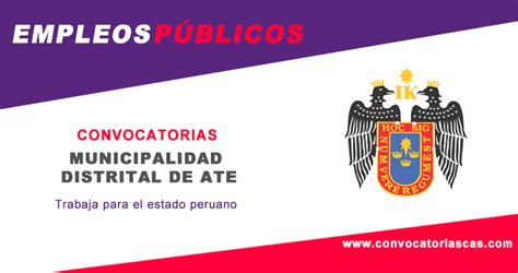 Convocatoria Municipalidad De Ate Cas 125 Plazas Administración Computación E Informática