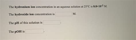 Solved The hydronium ion concentration in an aqueous | Chegg.com