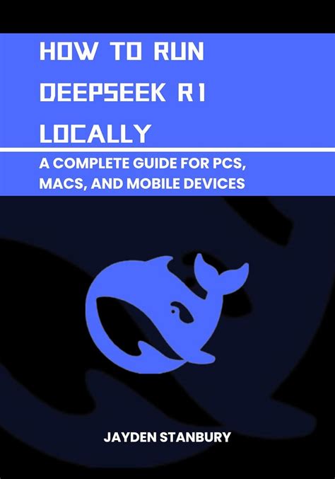 How To Run Deepseek R Locally A Complete Guide For Pcs Macs And