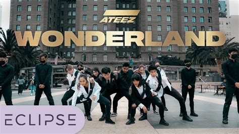 KPOP IN PUBLIC ATEEZ 에이티즈 WONDERLAND Dance Cover ECLIPSE x 1theK